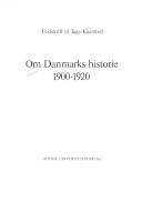 Om Danmarks historie 1900-1920 : festskrift til Tage Kaarsted