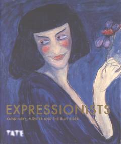 Expressionists - Kandinsky, Münter and the Blue Rider