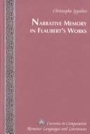 Narrative memory in Flaubert's works