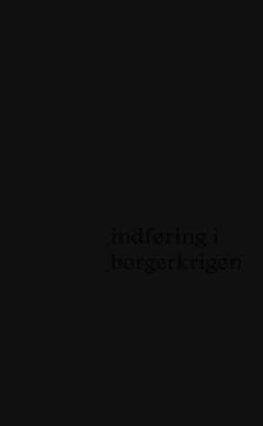 Indføring i borgerkrigen : fra Tiqqun 2