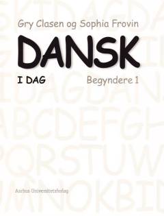Dansk i dag - begyndere 1