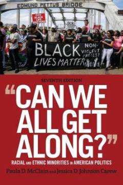 Can we all get along? : racial and ethnic minorities in American politics
