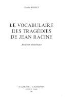 Le vocabulaire des tragédies de Jean Racine : analyse statistique