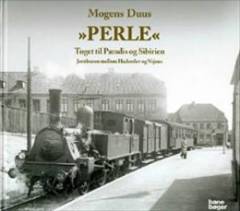 "Perle" : toget til Paradis og Sibirien
