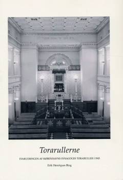 Torarullerne : evakueringen af Københavns Synagoges toraruller i 1943