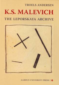 K.S. Malevich : the Leporskaya archive