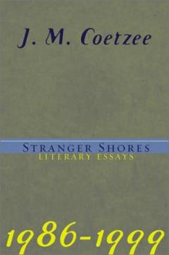 Stranger shores : essays 1986-1999