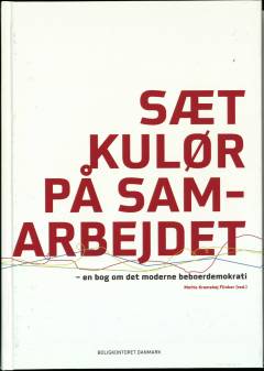 Sæt kulør på samarbejdet : en bog om det moderne beboerdemokrati