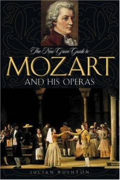 The New Grove guide to Mozart and his operas