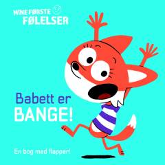 Babett er bange! : en bog med flapper!