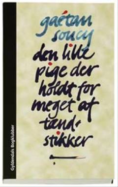 Den lille pige der holdt for meget af tændstikker