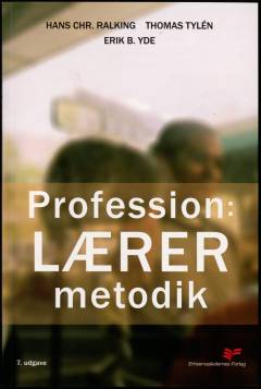 Profession: lærer. Bind 1 : Metodik