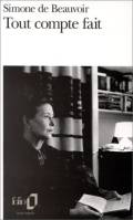 Beauvoir, Simone de: Tout compte fait. Éditions Gallimard