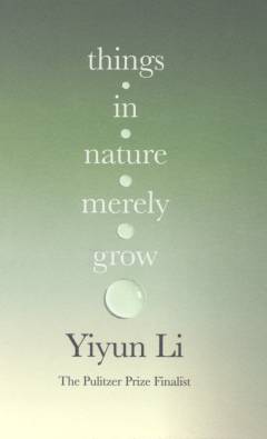 Things in nature merely grow