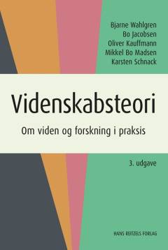 Videnskabsteori : om viden og forskning i praksis