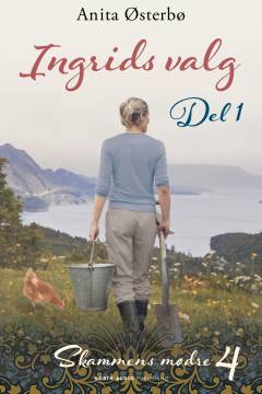 Ingrids valg. Del 1
