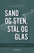 Sand og sten, stål og glas. Calibat