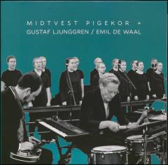 Midvest Pigekor + Gustaf Ljunggren/Emil de Waal