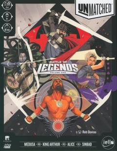Unmatched - battle of legends, volume one : Medusa vs. King Arthur vs. Alice vs. Sinbad