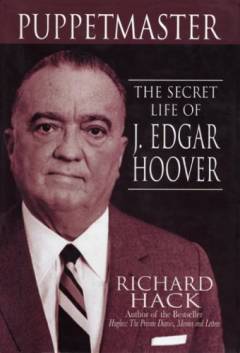 Puppetmaster : the secret life of J. Edgar Hoover