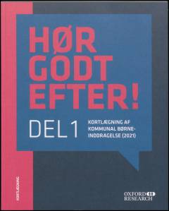 Hør godt efter!. Del 1 : Kortlægning af kommunal børneinddragelse (2021)