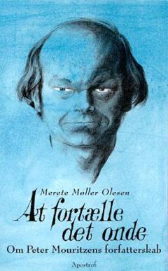 At fortælle det onde : om Peter Mouritzens forfatterskab