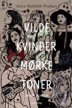 Vilde kvinder, mørke toner : om køn og musik