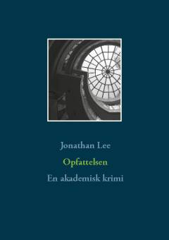 Opfattelsen : en akademisk krimi