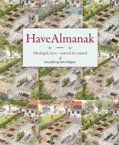 Havealmanak : økologisk have - måned for måned