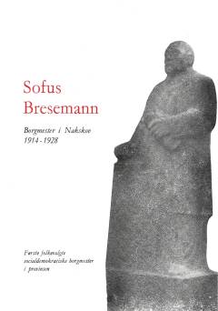 Sofus Bresemann : borgmester i Nakskov 1914-1928