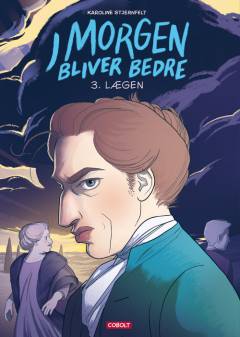 I morgen bliver bedre. Bind 3 : Lægen