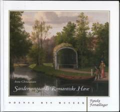 Sanderumgaards romantiske have : set med Eckersbergs og andre kunstneres øjne o. 1800