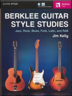 Berklee guitar style studies : jazz, rock, blues, funk, latin, and R&B