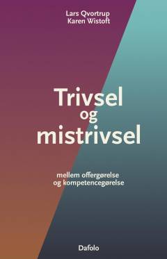 Trivsel og mistrivsel : mellem offergørelse og kompetencegørelse