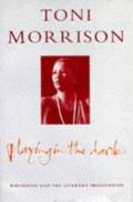 Playing in the Dark-Whiteness and the Literary Imagination