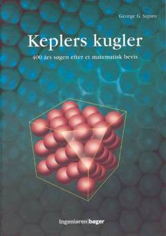 Keplers kugler : 400 års søgen efter et matematisk bevis