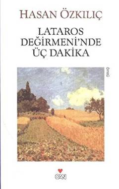 Lataros Değirmeni'nde üç dakika