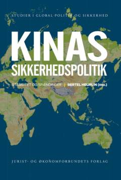 Kinas sikkerhedspolitik : stabilitet og spændinger