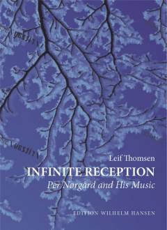 Infinite reception : Per Nørgård and his music
