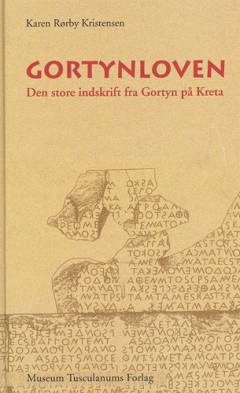 Gortynloven : den store indskrift fra Gortyn på Kreta