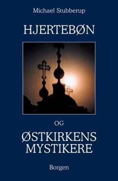 Hjertebøn og østkirkens mystikere