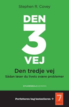 Den 3. vej : sådan løses tilværelsens store problemer