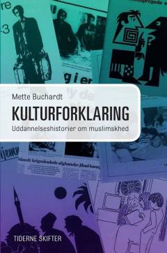 Kulturforklaring : uddannelseshistorier om muslimskhed