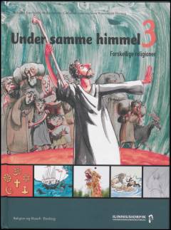 Under samme himmel 3 : forskellige religioner : elevbog