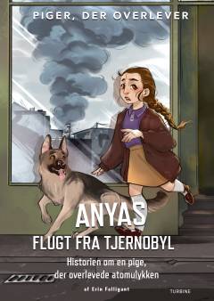 Anyas flugt fra Tjernobyl : historien om en pige, der overlevede atomulykken
