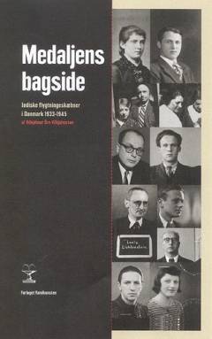 Medaljens bagside : jødiske flygtningeskæbner i Danmark 1933-1945