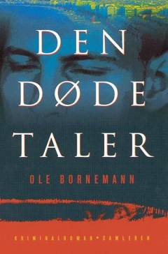Den døde taler : kriminalroman