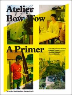 Atelier Bow-Wow : a primer
