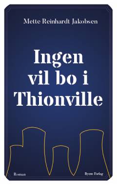 Ingen vil bo i Thionville