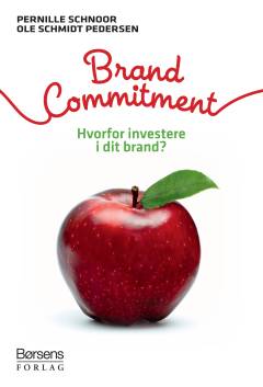 Brand commitment : hvorfor investere i dit brand?